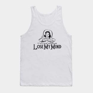 Lose My Mind Tank Top